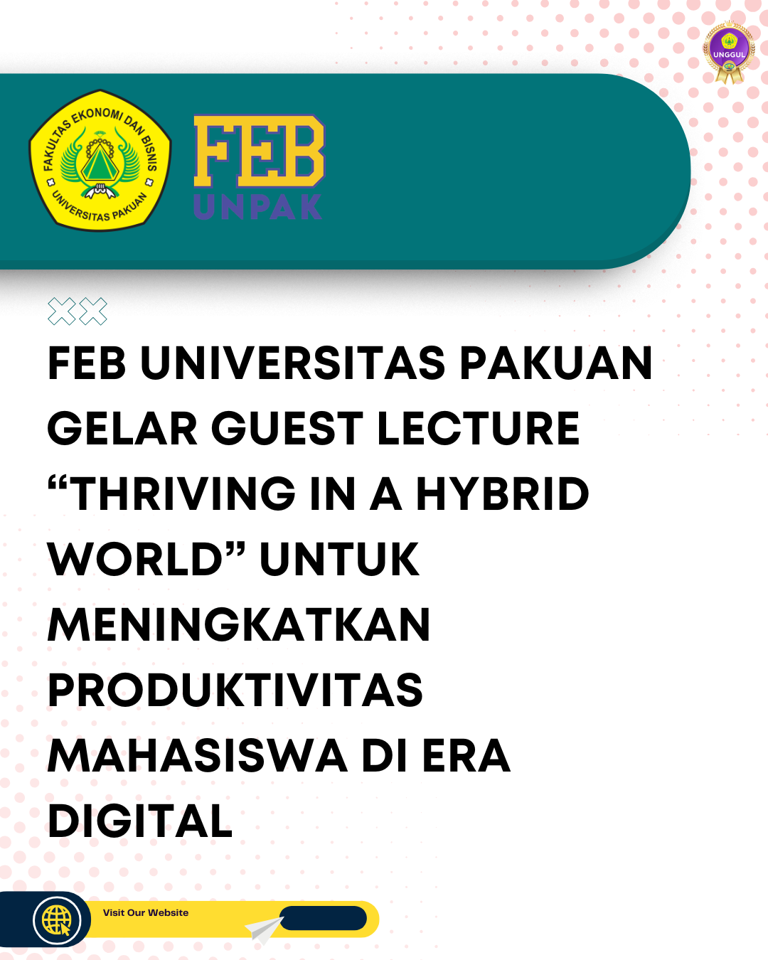 FEB Universitas Pakuan Gelar Guest Lecture “Thriving in a Hybrid World” untuk Meningkatkan Produktivitas Mahasiswa di Era Digital