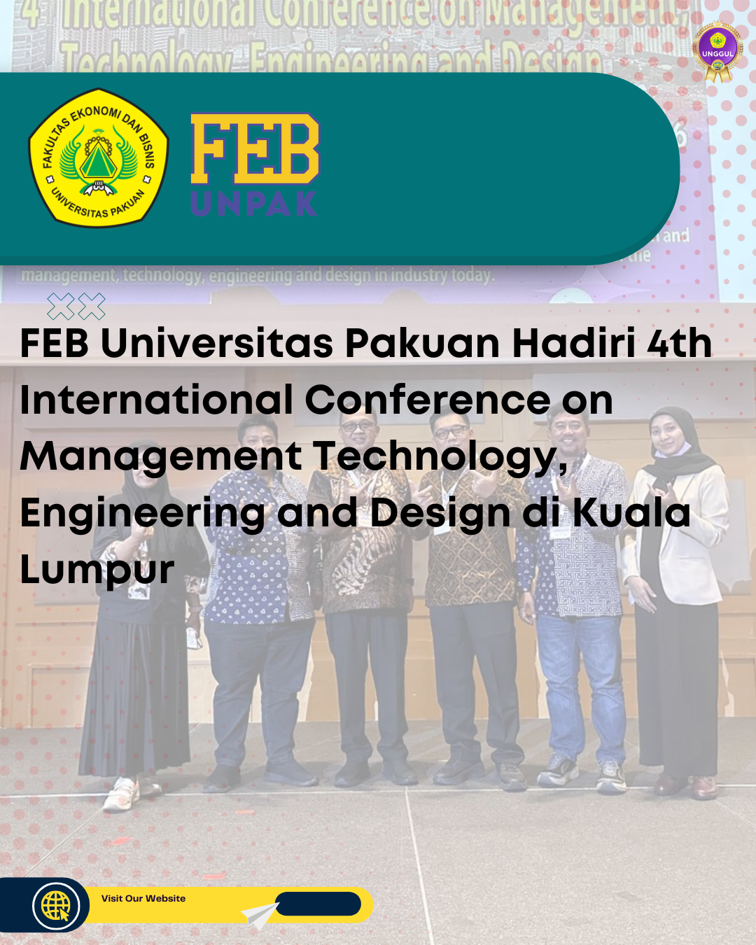 FEB Universitas Pakuan Hadiri 4th International Conference on Management Technology, Engineering and Design di Kuala Lumpur