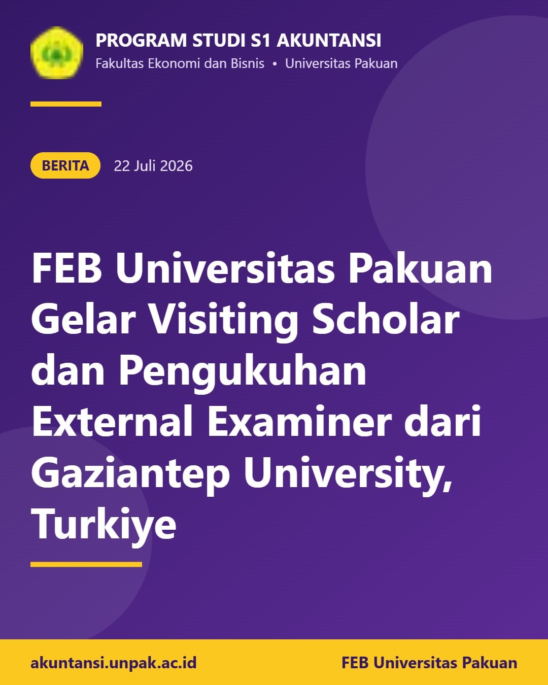 FEB Universitas Pakuan Gelar Visiting Scholar dan Pengukuhan External Examiner dari Gaziantep University, Turkiye