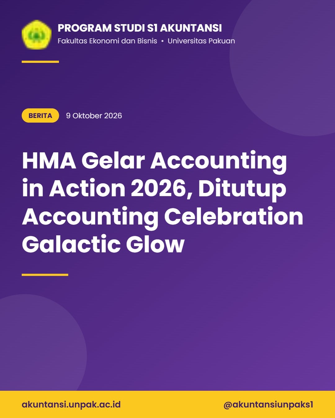 HMA FEB UNPAK Gelar Accounting in Action 2026, Ditutup Accounting Celebration “Galactic Glow”