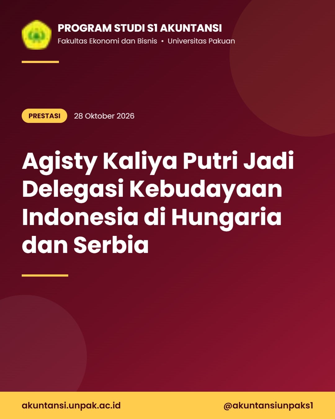 Mahasiswa Berprestasi Akuntansi 2026: Agisty Kaliya Putri Jadi Delegasi Kebudayaan Indonesia di Hungaria dan Serbia